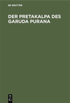 Emil Abegg, De Gruyter - Der Pretakalpa des Garuda Purana