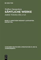 Wolfhart Spangenberg, Tarnai, Tarnai, Andor Tarnai, Andrá Vizkelety, András Vizkelety - Sämtliche Werke - Band 5: Anmutiger Weisheit Lustgarten. Erster Teil. Tl.1