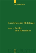 Otto Zwierlein, Rainer Jakobi, Rebekk Junge, Rebekka Junge, Christine Schmitz - Lucubrationes Philologae - Band 2: Antike und Mittelalter