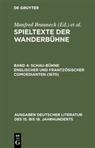 Manfred Brauneck, Manfre Brauneck, Manfred Brauneck, Noe, Noe, Alfred Noe - Spieltexte der Wanderbühne - Band 4: Schau-Bühne englischer und frantzösischer Comoedianten (1670)