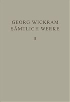 Georg Wickram, Hans-Ger Roloff, Hans-Gert Roloff - Sämtliche Werke - Band 1: Ritter Galmy