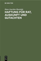 Hans-Joachim Musielak - Haftung für Rat, Auskunft und Gutachten