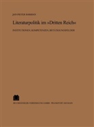 Jan Pieter Barbian - Literaturpolitik im "Dritten Reich"