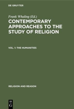 Fran Whaling, Frank Whaling - Contemporary approaches to the study of religion - Vol. 1: The Humanities