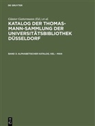 G¿nter Gattermann, Günte Gattermann, Günter Gattermann, Niggemann, Niggemann, Elisabeth Niggemann - Katalog der Thomas-Mann-Sammlung der Universitätsb - Band 3: Alphabetischer Katalog. Kel - Man. Bd.3