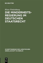 Klaus Finkelnburg - Die Minderheitsregierung im deutschen Staatsrecht