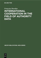 Françoise Bourdon - International Cooperation in the Field of Authority Data
