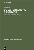 Tertullian, Tertullian, Hans-Vei Friedrich, Hans-Veit Friedrich - De exhortatione castitatis