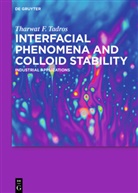 Tharwat F Tadros, Tharwat F. Tadros - Tharwat F. Tadros: Interfacial phenomena and Collo - Volume 2: Interfacial Phenomena and Colloid Stability