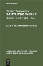 Wolfhart Spangenberg, Tarnai, Tarnai, Andor Tarnai, Andrá Vizkelety, András Vizkelety - Sämtliche Werke - Band 7: Dramenübersetzungen