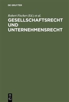 Rober Fischer, Robert Fischer, Hefermehl, Hefermehl, Wolfgang Hefermehl - Gesellschaftsrecht und Unternehmensrecht