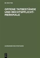 Claus Roxin, De Gruyter - Offene Tatbestände und Rechtspflichtmerkmale