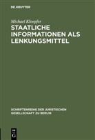 Michael Kloepfer - Staatliche Informationen als Lenkungsmittel
