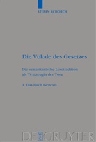Stefan Schorch - Stefan Schorch: Die Vokale des Gesetzes - 1: Das Buch Genesis
