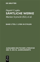 Daniel Czepko, Baruch De Spinoza, Hans-Gert Roloff, Ulric Seelbach, Ulrich Seelbach, Marian Szyrocki - Sämtliche Werke - Band 1/Teil 1: Lyrik in Zyklen. Tl.1