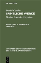 Daniel Czepko, Baruch De Spinoza, Lotha Mundt, Lothar Mundt, Hans-Gert Roloff, Seelbach... - Sämtliche Werke - Band 2/Teil 1: Vermischte Gedichte. Tl.1