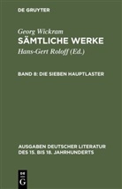 Georg Wickram, Hans-Ger Roloff, Hans-Gert Roloff - Sämtliche Werke - Band 8: Die sieben Hauptlaster