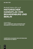 Christof Römer, Gerd Heinrich, Wolfgang Plapper, Heinz Quirin, Wolfgang Scharfe, Hans G. Schindler... - Historischer Handatlas von Brandenburg und Berlin, Nachträge - Heft 2: Herkunft der Studenten der Universität Frankfurt/O. 1506-1810
