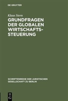Klaus Stern - Grundfragen der globalen Wirtschaftssteuerung