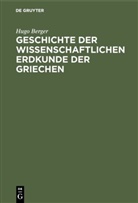 Hugo Berger - Geschichte der wissenschaftlichen Erdkunde der Griechen