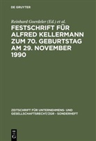 Reinhard Goerdeler, Pete Hommelhoff, Peter Hommelhoff, Marcus Lutter, Marcus Lutter u a, Walter Odersky... - Festschrift für Alfred Kellermann zum 70. Geburtstag am 29. November 1990