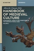 Albrech Classen, Albrecht Classen - Handbook of Medieval Culture - Volume 2: Handbook of Medieval Culture. Vol.2