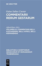 Caesar, Gaius Iulius Caesar, Gaius Iulius Caesar, Gaius Iulius Caesar, Alfre Klotz, Alfred Klotz - Commentarii Rerum Gestarum - Volumen III: Commentarii belli Alexandrini, belli Africi, belli Hispaniensis