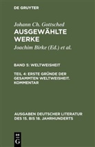 Johann Ch. Gottsched, Johann Chr. Gottsched, Johann Christoph Gottsched, Brigitte Birke, Joachim Birke, Istva Gombocz... - Ausgewählte Werke - 5/4: Weltweisheit. Tl.4