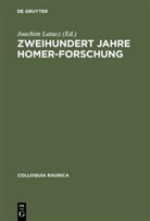 Joachi Latacz, Joachim Latacz - Zweihundert Jahre Homer-Forschung