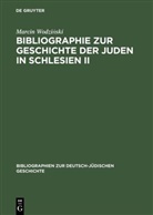 Marcin Wodzi¿ski, Marcin Wodzinski - Bibliographie zur Geschichte der Juden in Schlesien II