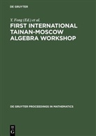 Y. Fong, Knauer, U Knauer, U. Knauer, A. V. Mikhalev, A V Mikhalev - First International Tainan-Moscow Algebra Workshop