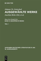 Johann Ch. Gottsched, Johann Chr. Gottsched, Johann Christoph Gottsched, Brigitte Birke, Joachim Birke, M Mitchell... - Ausgewählte Werke - Band 9. Teil 1: Gesammelte Reden. 1. Teil. Tl.1