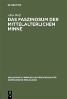 Alois Wolf - Das Faszinosum der mittelalterlichen Minne