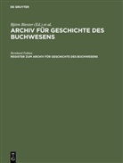 Bernhard Fabian, Björn Biester, Carsten Wurm - Archiv für Geschichte des Buchwesens - Band 1-20: Register zum Archiv für Geschichte des Buchwesens (Band I-XX)