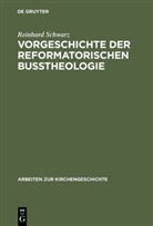 Reinhard Schwarz - Vorgeschichte der reformatorischen Bußtheologie