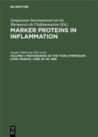 A Grimaud, J A Grimaud, Jacques Bienvenu, J. A. Grimaud, Philippe Laurent, Symposium International sur les Marqueurs de l'Inflammation - Marker Proteins in Inflammation - Volume 3: Proceedings of the Third Symposium, Lyon, France, June 26-28, 1985