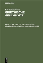 Karl Julius Beloch - Karl Julius Beloch: Griechische Geschichte - Band 2, Abteilung 2: Bis auf die sophistische Bewegung und den peloponnesischen Krieg