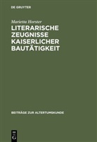 Marietta Horster - Literarische Zeugnisse kaiserlicher Bautätigkeit