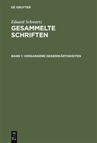Eduard Schwartz - Gesammelte Schriften - Band 1: Vergangene Gegenwärtigkeiten