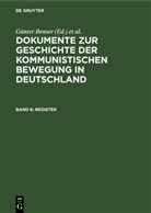 Günter Benser, Hans-Joachim Krusch - Dokumente zur Geschichte der kommunistischen Bewegung in Deutschland - Band 6: Register