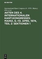 International Kant Congress (4 : 1974 : Mainz), Gerhar Funke, Gerhard Funke, International Kant Congress (4 : 1974 : Mainz) - Akten des 4. Internationalen Kant-Kongresses: Mainz, 6.-10. April 1974, Teil 2: Sektionen 1,2, 2 Teile