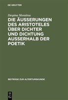 Despina Moraitou - Die Äusserungen des Aristoteles über Dichter und Dichtung ausserhalb der Poetik