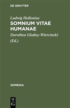 Ludwig Hollonius, Dorothe Glodny-Wiercinski, Dorothea Glodny-Wiercinski - Somnium Vitae Humanae