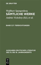 Wolfhart Spangenberg, Andrá Vizkelety, András Vizkelety - Sämtliche Werke - Band 3/1: Tierdichtungen. Tl.1