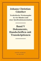 Johann Christian Günther, Reine Bölhoff, Reiner Bölhoff - Textkritische Werkausgabe - Band V, Teil 1: Quellendokumentation. Tl.1
