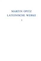 Martin Opitz, Veronik Marschall, Veronika Marschall, Seidel, Seidel, Robert Seidel - Lateinische Werke - Band 3: 1631-1639