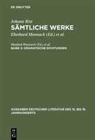 Johann Rist, Eberhar Mannack, Eberhard Mannack, Helga Mannack, Klaus Reichelt - Sämtliche Werke - Band 2: Dramatische Dichtungen