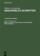 Wilhelm Von Humboldt, Albert Leitzmann - Gesammelte Schriften. Werke - 1. Abteilung. Band 7: 1 Hälfte. Einleitung zum Kawiwerk. Paralipomena