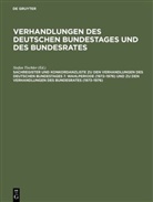 Beate Heiß, Barbara Kantenwein-Pabst, Detlef Scharff, Stefan Tischler - Verhandlungen des Deutschen Bundestages und des Bu: Sachregister und Konkordanzliste zu den Verhandlungen des Deutschen Bundestages 7. Wahlperiode (1972 - 1976) und zu den Verhandlungen des Bundesrates (1973 - 1976)