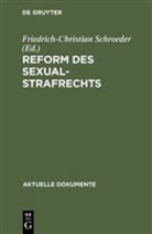 Friedrich-Christia Schroeder, Friedrich-Christian Schroeder - Reform des Sexualstrafrechts